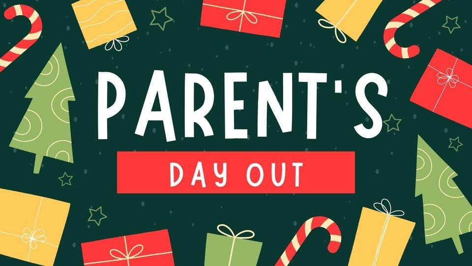 Parents’ Day Out!